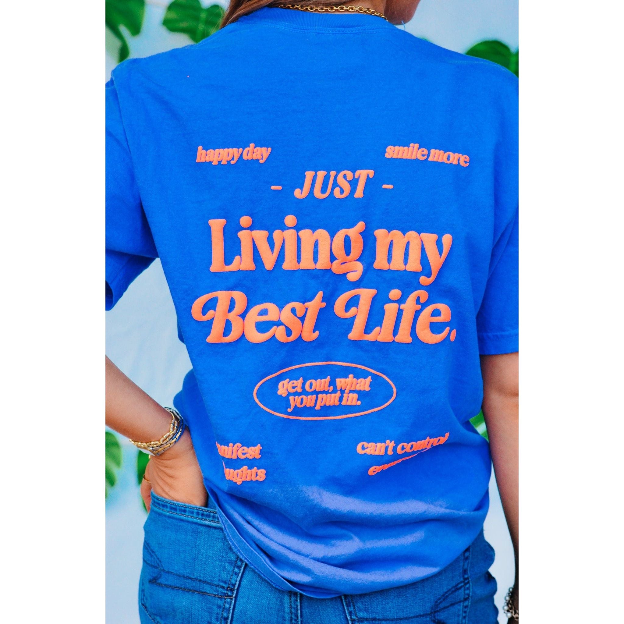 Living My Best Life Tee - The Hive by Chris Jesselle