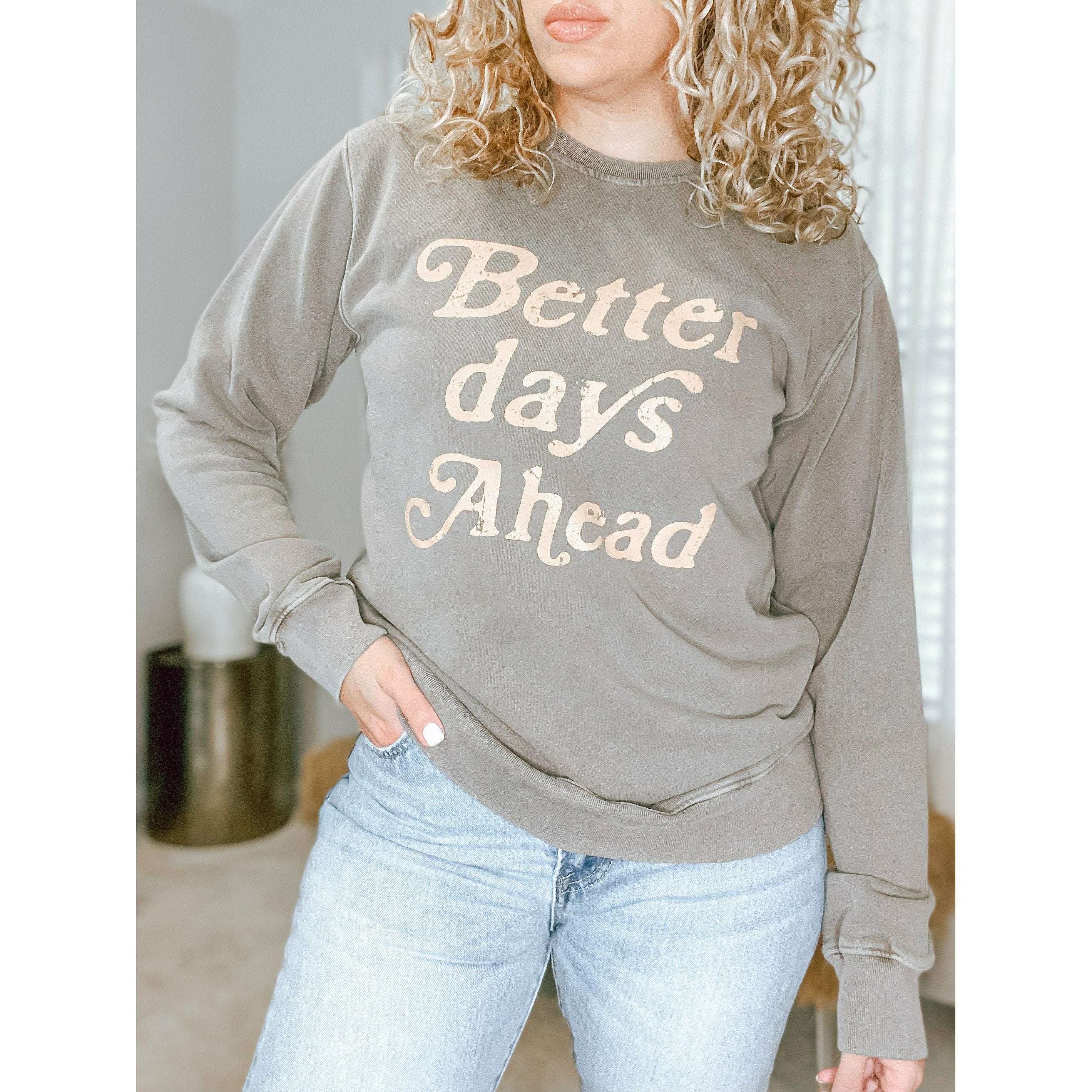 Better days sweatshirt online